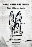 Cómo pintar una utopía (eBook, ePUB) Cómo pintar una utopía (eBook, ePUB)