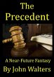 The Precedent: A Near-Future Fantasy... - Bild 1