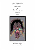 Zwei Erzählungen Mutterliebe & Eine Begegnung (eBook, ePUB)