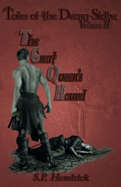 Great Queen's Hound Volume II of Tales of the Dearg-Sidhe (eBook, ePUB) - Hendrick, S. P.