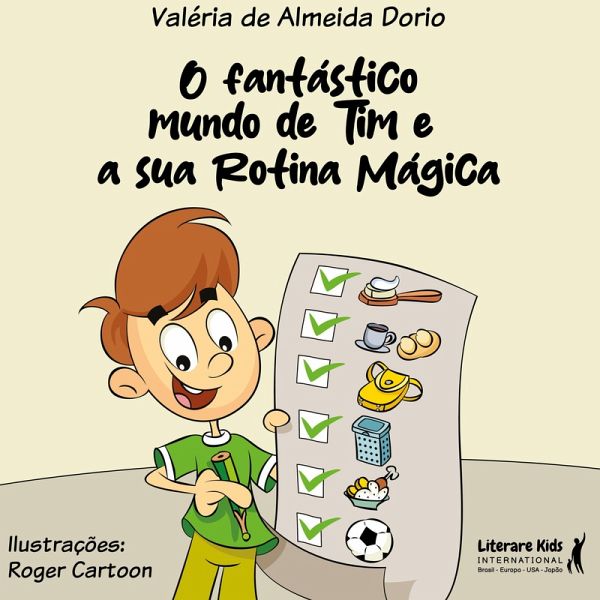 O Fantástico Mundo de Tim e Sua Rotina Mágica (eBook, ePUB) O Fantástico Mundo de Tim e Sua Rotina Mágica (eBook, ePUB)