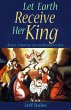Let Earth Receive Her King: Advent,... - Bild 1