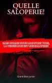 Quelle Saloperie! (eBook, ePUB) Quelle Saloperie! (eBook, ePUB)