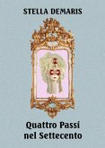 Quattro Passi nel Settecento (eBook, ePUB)