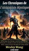 Les Chroniques de l'Alchimiste Mystique (Le Cronache dell'Alchimista Mistico, #9) (eBook, ePUB) Les Chroniques de l'Alchimiste Mystique (Le Cronache dell'Alchimista Mistico, #9) (eBook, ePUB)