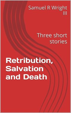 Cover Retribution, Salvation and Death (eBook, ePUB)