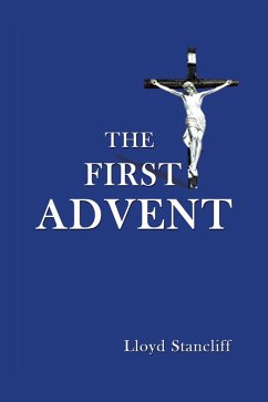 The First Advent (eBook, ePUB) - Stancliff, Lloyd
