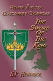 The Sword of the King Volume II of the Glastonbury Chronicles (eBook, ePUB) The Sword of the King Volume II of the Glastonbury Chronicles (eBook, ePUB)