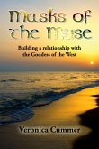 Masks of the Muse - Building a Relationship with the Goddess of the West (eBook, ePUB) Masks of the Muse - Building a Relationship with the Goddess of the West (eBook, ePUB)