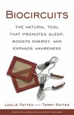Biocircuits: The Natural Tool that Promotes Sleep, Boosts Energy, and Expands Awareness (eBook, ePUB) Biocircuits: The Natural Tool that Promotes Sleep, Boosts Energy, and Expands Awareness (eBook, ePUB)