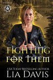 Fighting for Them (Witches of Rose Lake, Book 2) (eBook, ePUB) Fighting for Them (Witches of Rose Lake, Book 2) (eBook, ePUB)