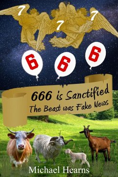 666 is Sanctified - The Beast Was Fake News (eBook, ePUB) - Hearns, Michael