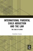 International Parental Child Abduction and the Law (eBook, ePUB)