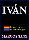 Iván, Relato erótico de temática gay (eBook, ePUB)