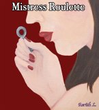 Mistress Roulette (eBook, ePUB)