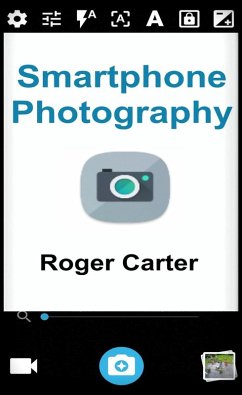 Smartphone Photography (eBook, ePUB) - Carter, Roger