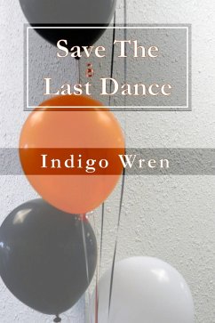 Save The Last Dance (eBook, ePUB) - Wren, Indigo