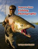 Improve Your Fishing Photography (eBook, ePUB)