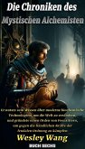 Die Chroniken des Mystischen Alchemisten (eBook, ePUB) Die Chroniken des Mystischen Alchemisten (eBook, ePUB)