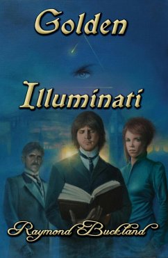 Golden Illuminati (eBook, ePUB) - Buckland, Raymond