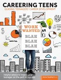 Careering Teens: Guiding Teenagers' Career Development (eBook, ePUB) Careering Teens: Guiding Teenagers' Career Development (eBook, ePUB)