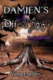 Damien's Off-shoot (The Fynian Fable, #3) (eBook, ePUB) Damien's Off-shoot (The Fynian Fable, #3) (eBook, ePUB)