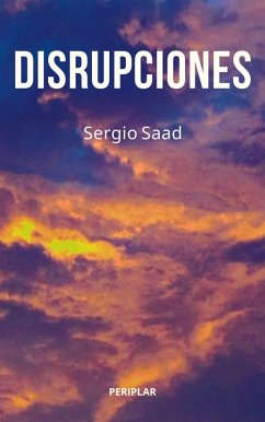 Disrupciones (eBook, ePUB) - Saad, Sergio