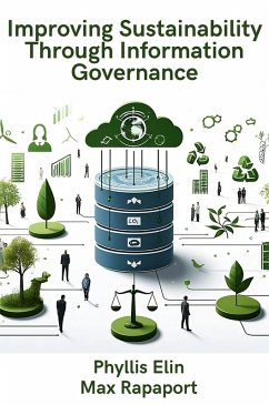 Improving Sustainability Through Information Governance (eBook, ePUB)