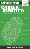 Explore Your Career Identity: A Mental Health Workbook (eBook, ePUB)