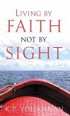 Living by Faith, Not by Sight (eBook, ePUB)