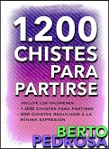 1200 Chistes para partirse: La colección de chistes definitiva (eBook, ePUB) 1200 Chistes para partirse: La colección de chistes definitiva (eBook, ePUB)