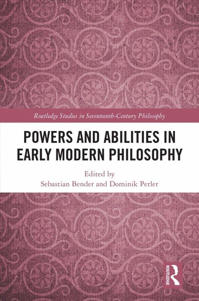 Powers and Abilities in Early Modern Philosophy (eBook, PDF) Powers and Abilities in Early Modern Philosophy (eBook, PDF)