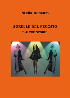 Sorelle del Peccato e altre storie (eBook, ePUB) - Demaris, Stella