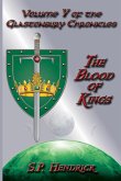The Blood of Kings - Volume V of the Glastonbury Chronicles (eBook, ePUB) The Blood of Kings - Volume V of the Glastonbury Chronicles (eBook, ePUB)