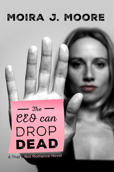 The CEO Can Drop Dead: A That's Not Romance Book (eBook, ePUB) The CEO Can Drop Dead: A That's Not Romance Book (eBook, ePUB)