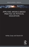 Applying Models-based Practice in Physical Education (eBook, PDF)