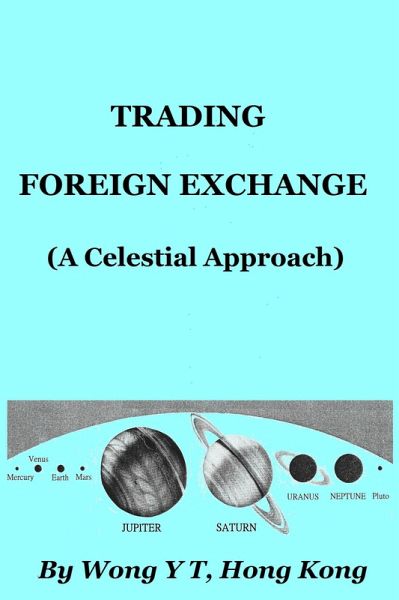 Trading Foreign Exchange (A Celestial Approach) (eBook, ePUB)