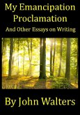 My Emancipation Proclamation and Other Essays on Writing (eBook, ePUB)