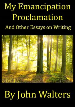Cover My Emancipation Proclamation and Other Essays on Writing (eBook, ePUB)