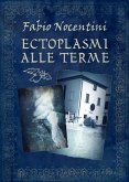 Ectoplasmi alle Terme (eBook, ePUB)