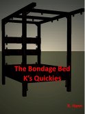 Bondage Bed K's Quickies (eBook, ePUB)