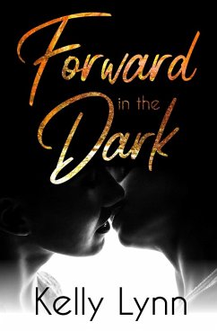 Forward in the Dark (eBook, ePUB) - Lynn, Kelly