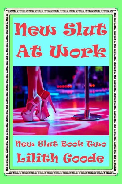New Slut at Work (eBook, ePUB) New Slut at Work (eBook, ePUB)