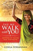 Let Me Walk with You: Letters of Faith and Strength (eBook, ePUB)