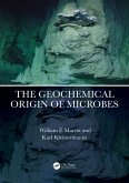 The Geochemical Origin of Microbes (eBook, ePUB) The Geochemical Origin of Microbes (eBook, ePUB)