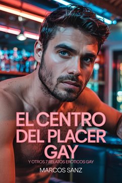 Cover El centro del placer gay. Y otros 7 relatos eróticos gay (eBook, ePUB)
