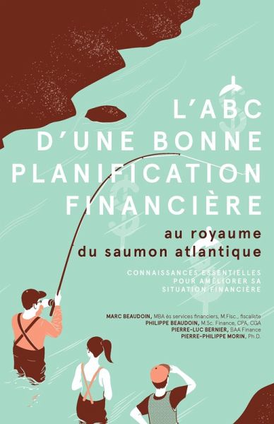 L'ABC d'une bonne planification financière - au royaume du saumon atlantique (eBook, ePUB)