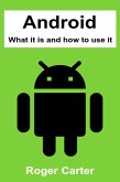 Android: What It Is and How to Use It (eBook, ePUB)