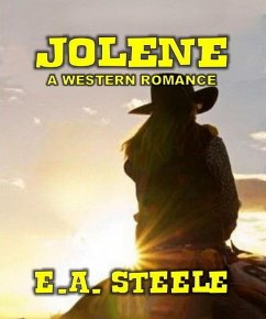 Jolene - A Western Romance (eBook, ePUB) - Steele, E. A.