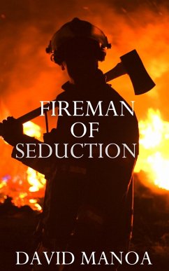 Fireman of Seduction (eBook, ePUB) - Manoa, David